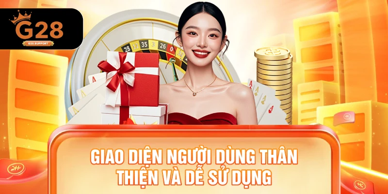 Giao diện thân thiện, dễ thao tác