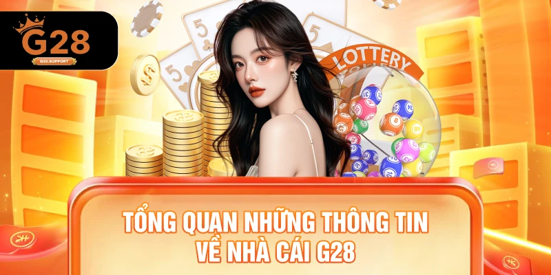 Tổng quan những thông tin về nhà cái G28